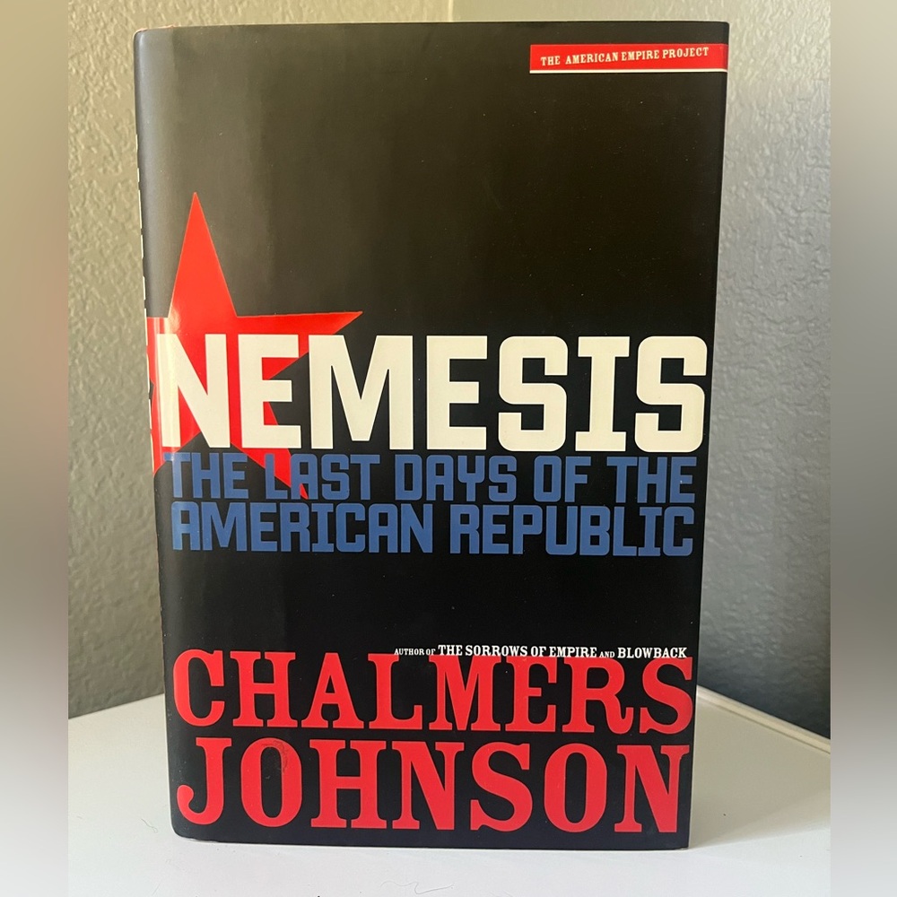 Nemesis : The Last Days of the American Republic [American Empire Project]